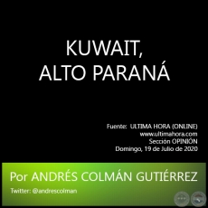 KUWAIT, ALTO PARANÁ - Por ANDRÉS COLMÁN GUTIÉRREZ - Domingo, 19 de Julio de 2020